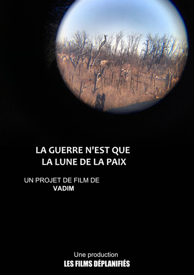 Affiche du film : La guerre n'est que la lune de la paix